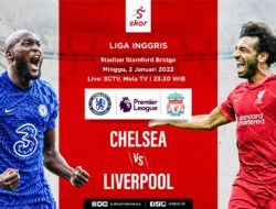 Link Streaming Chelsea vs Liverpool