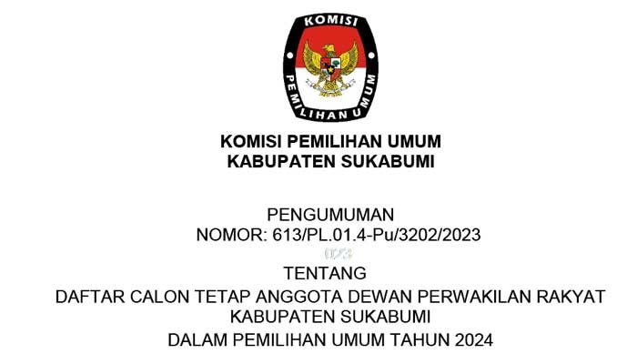 Daftar Calon Tetap Anggota DPRD Kabupaten Sukabumi Dalam Pemilu 2024