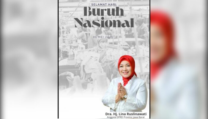 Anggota DPRD Jawa Barat, Lina Ruslinawati Sampaikan Ucapan Selamat Hari Buruh Nasional