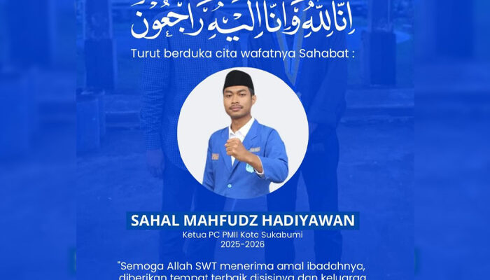 Dedikasi Tak Tergantikan, Sahal Mahfudz Ketua PMII Kota Sukabumi Tutup Usia