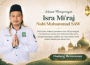 Dadang Hermawan Ajak Masyarakat Memaknai Isi Isra Mi’raj sebagai Pedoman Kehidupan