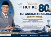 Hasim Adnan: HUT ke-80 TNI AU Jadi Momentum Perkuat Sinergi Pertahanan dan Pembangunan Daerah